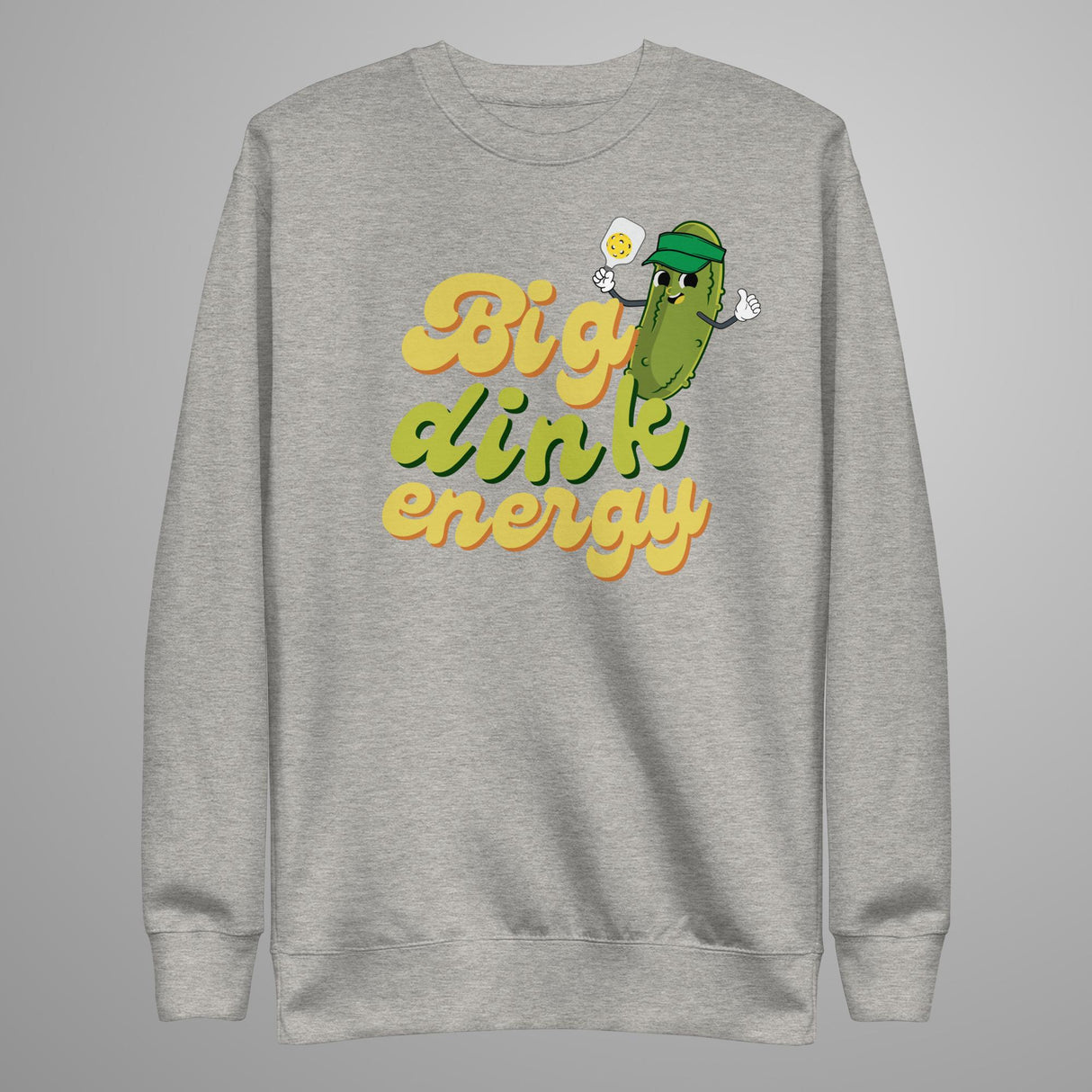 Big Dink Energy Pickleball Sweatshirt