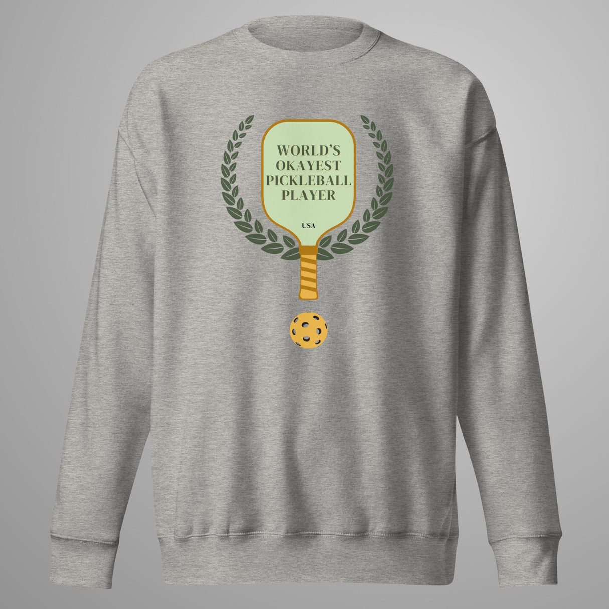 World's Okayest Pickleball Sweatshirt
