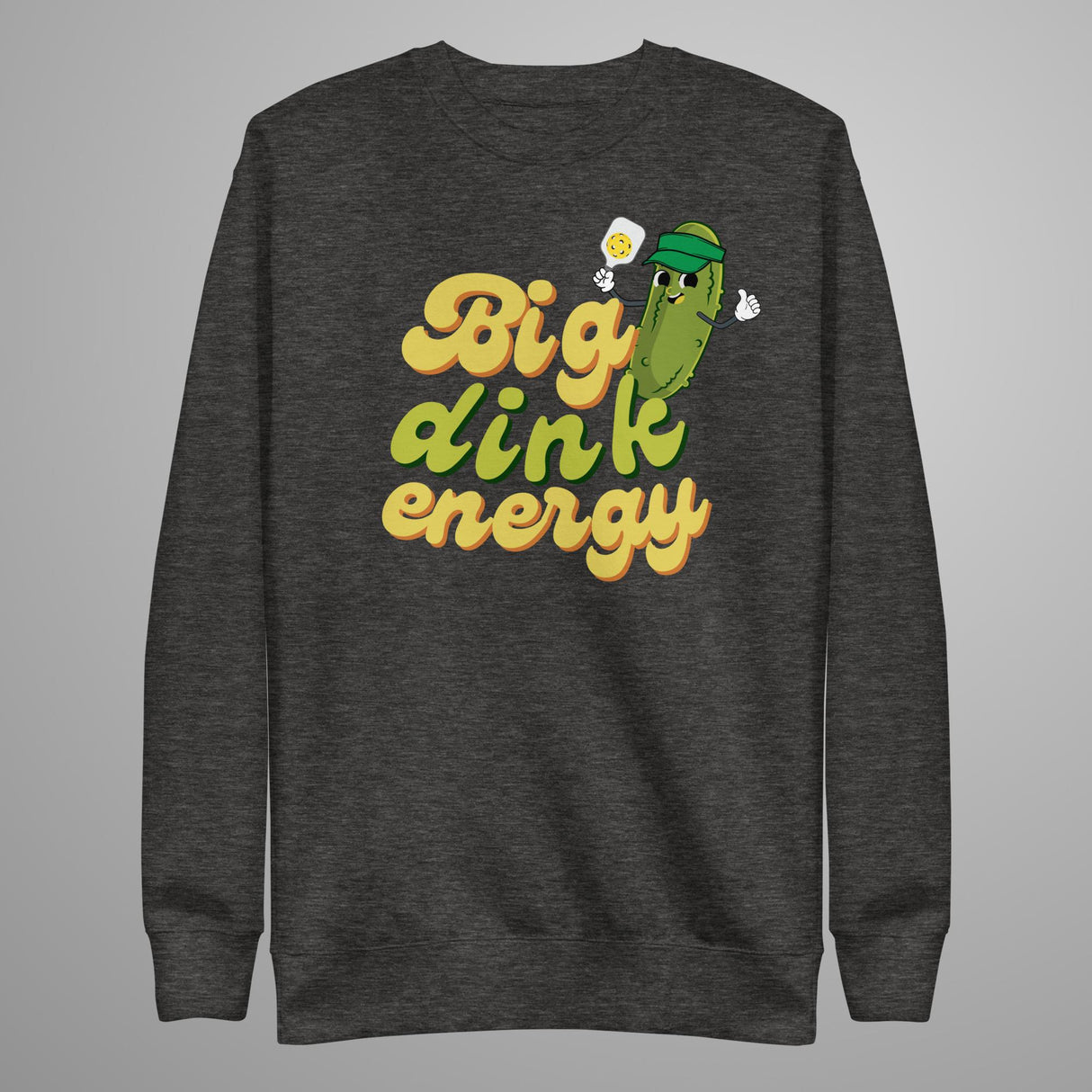 Big Dink Energy Pickleball Sweatshirt