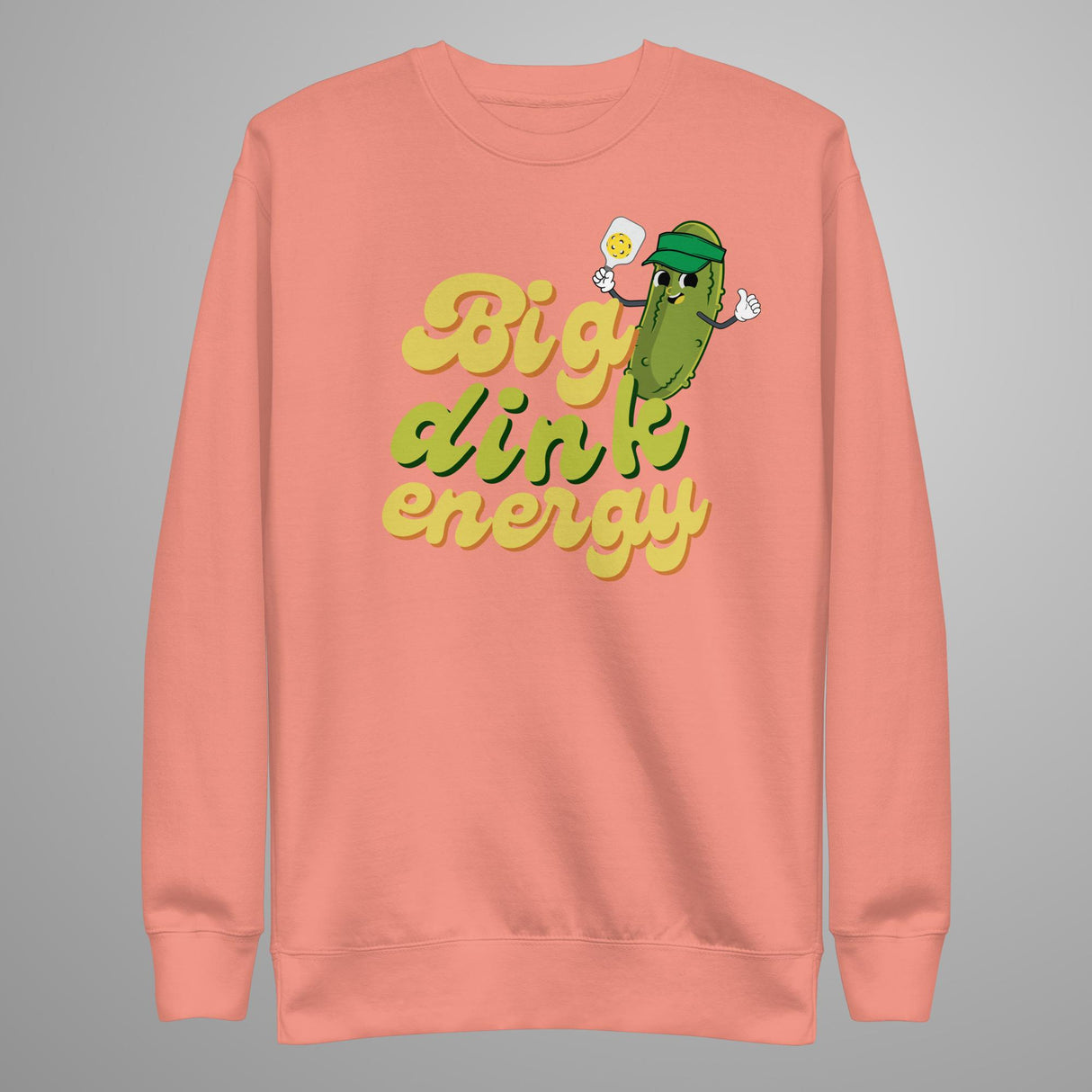Big Dink Energy Pickleball Sweatshirt