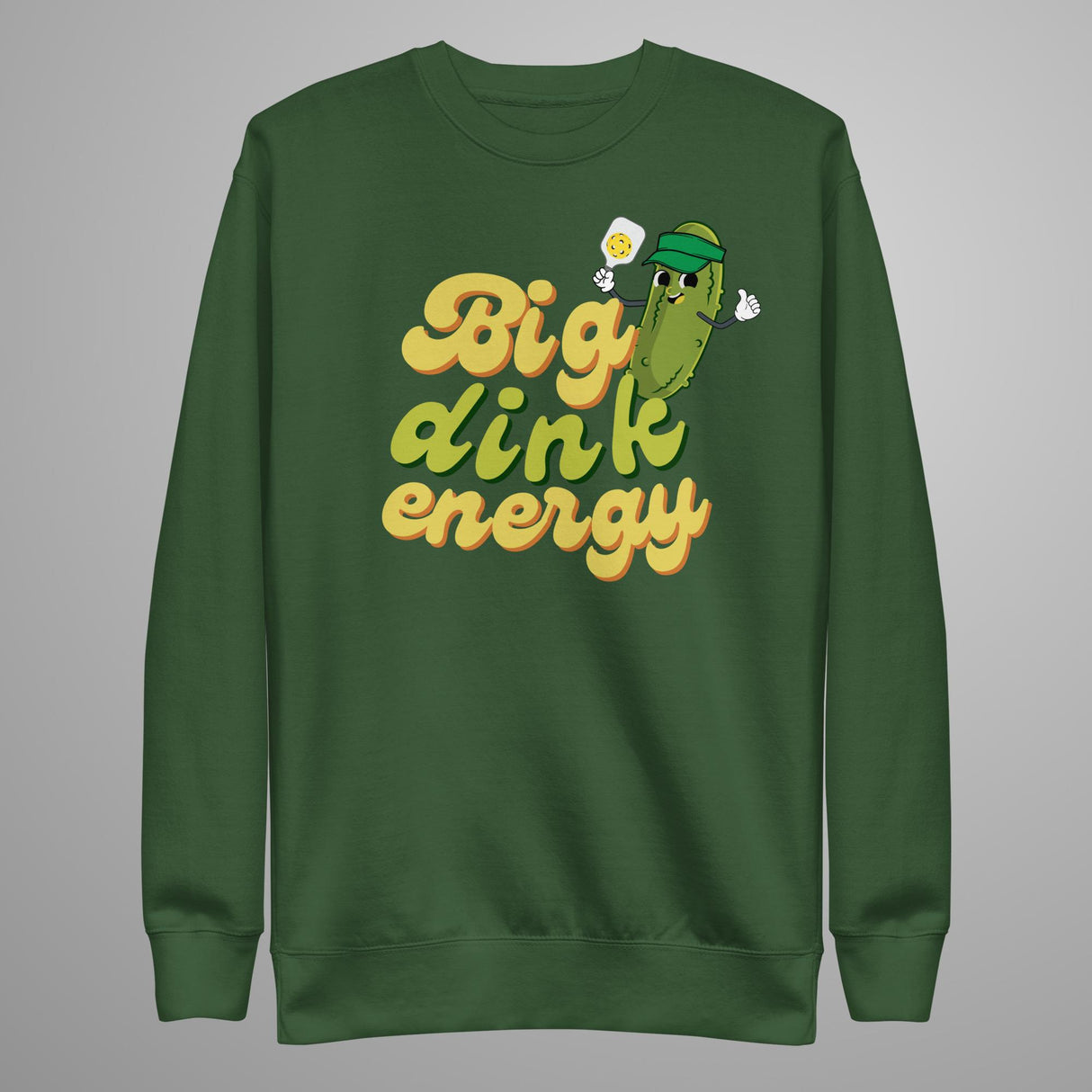 Big Dink Energy Pickleball Sweatshirt