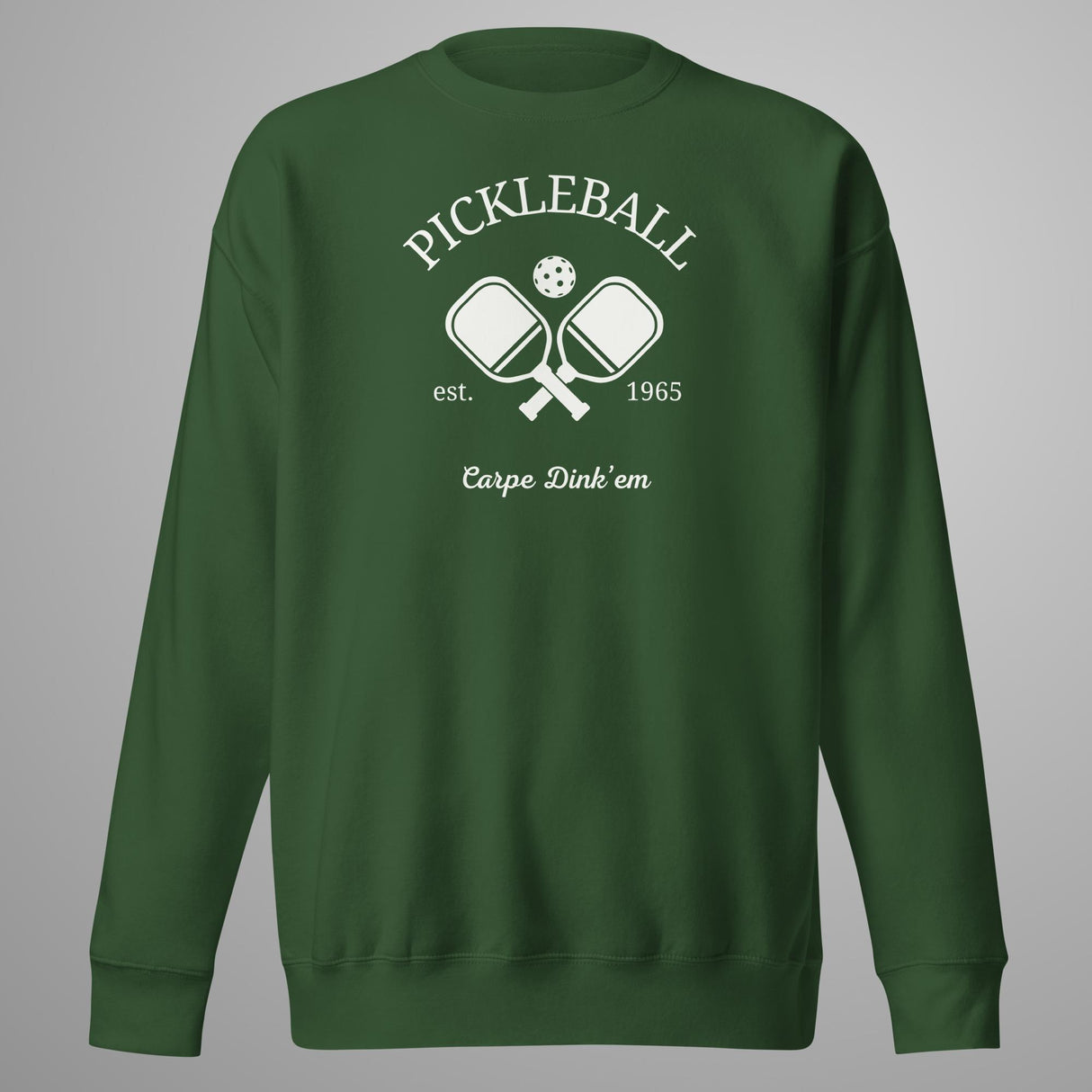 Carpe Dink'em Pickleball Sweatshirt