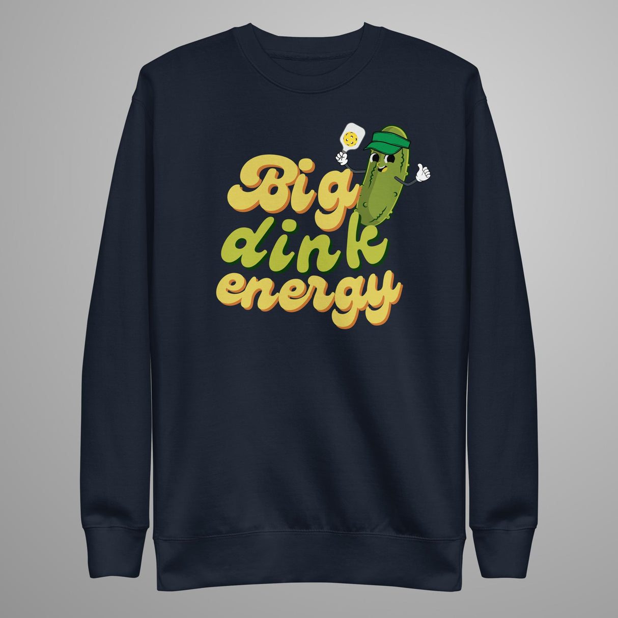 Big Dink Energy Pickleball Sweatshirt