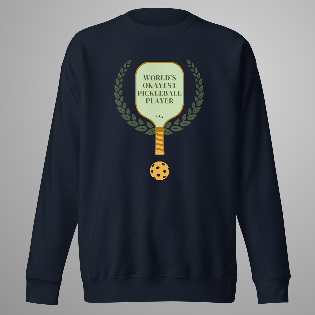 World's Okayest Pickleball Sweatshirt