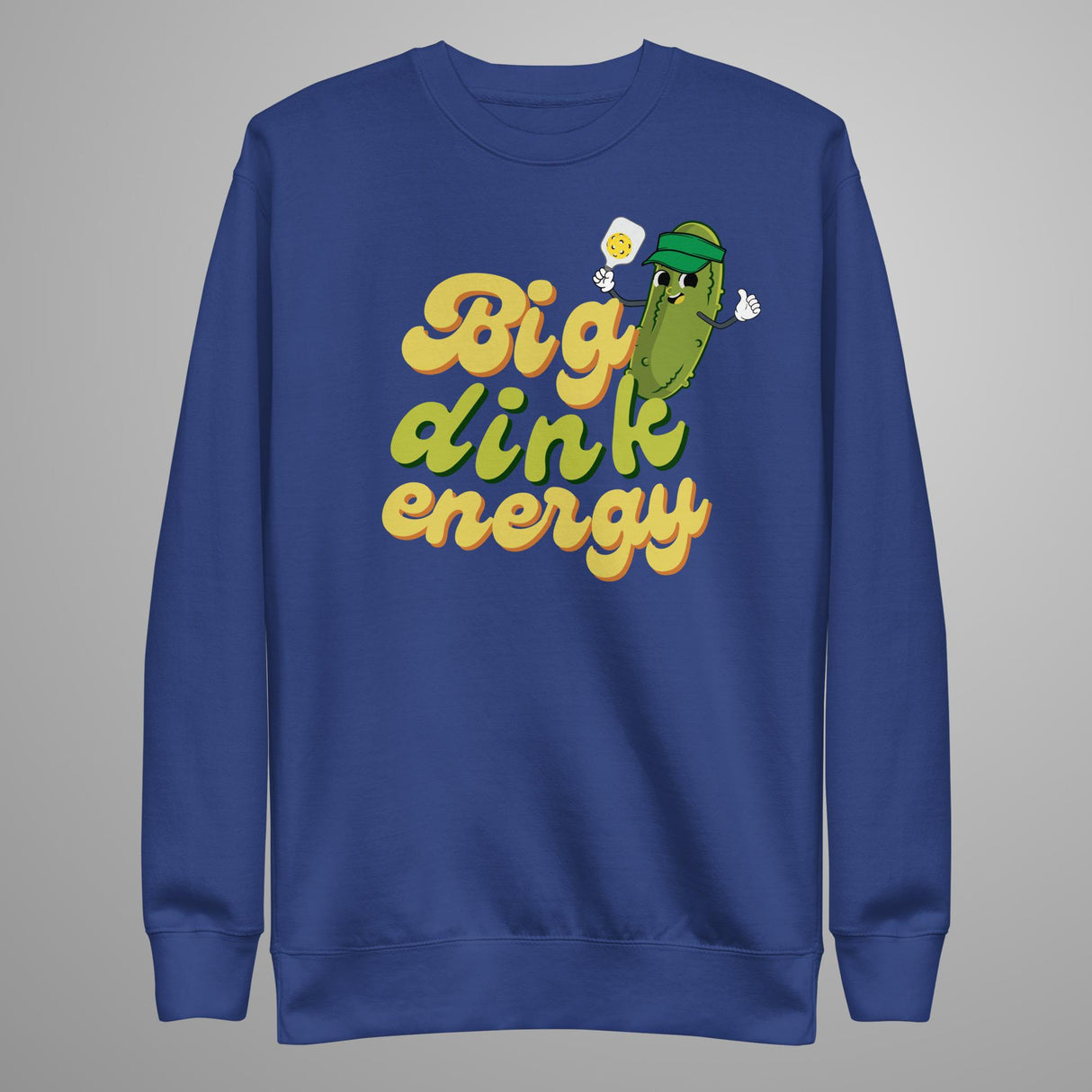 Big Dink Energy Pickleball Sweatshirt