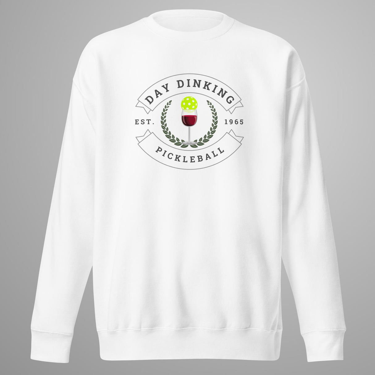 Day Dinking Wine Glass Pickleball Sweatshirt
