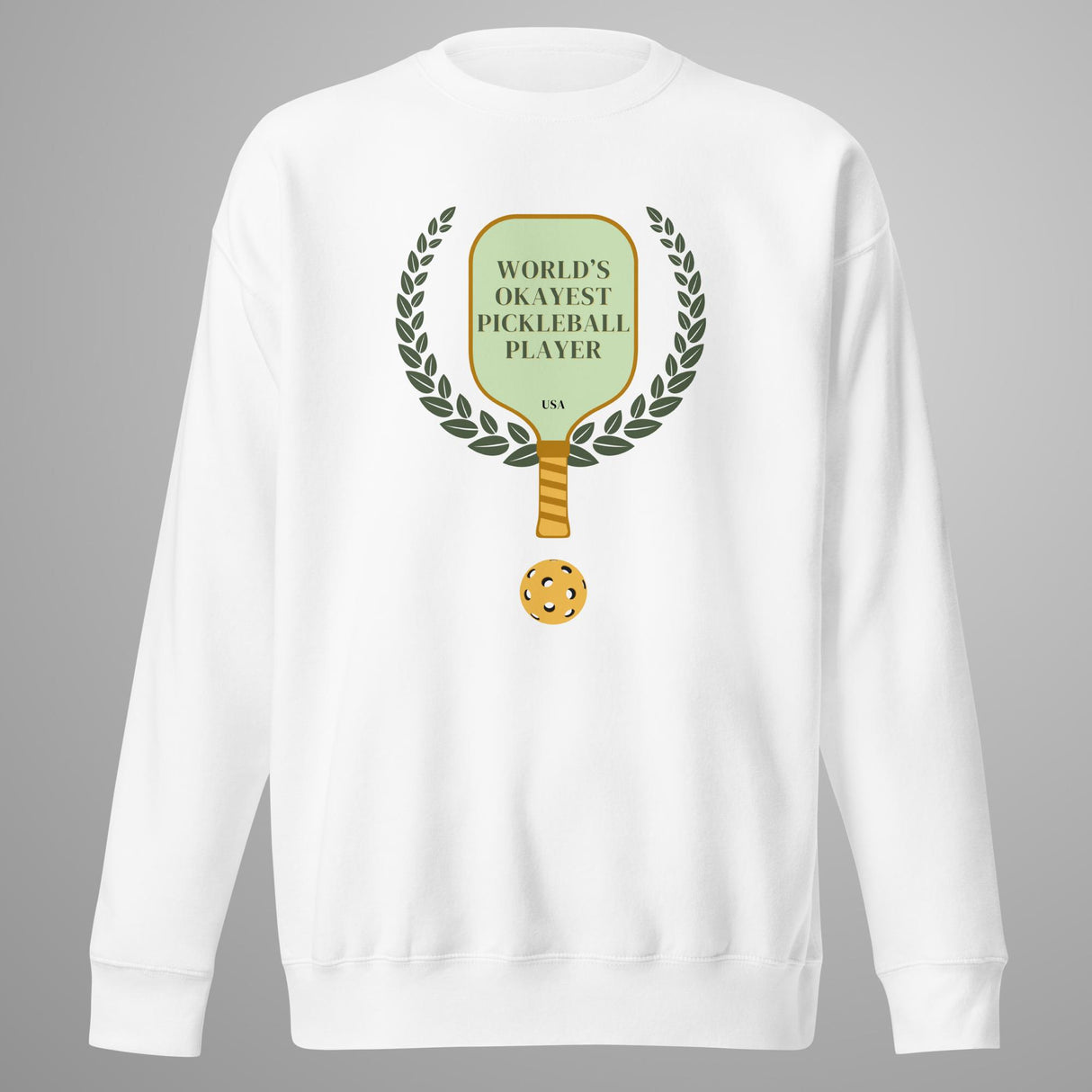 World's Okayest Pickleball Sweatshirt
