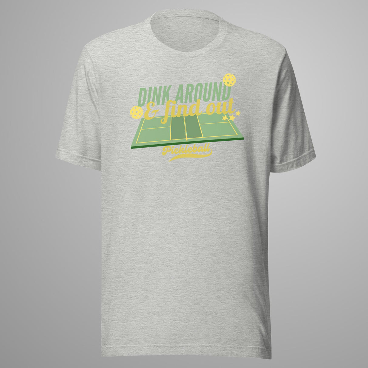 Dink Around & Find Out Pickleball T-Shirt