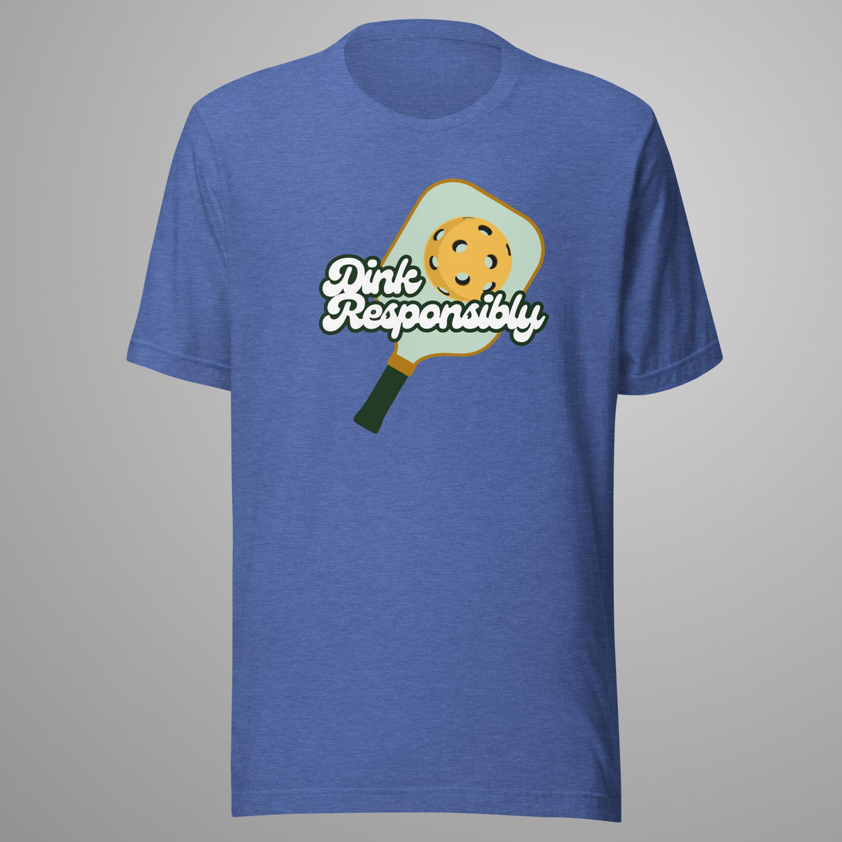 Dink Responsibly T-Shirt