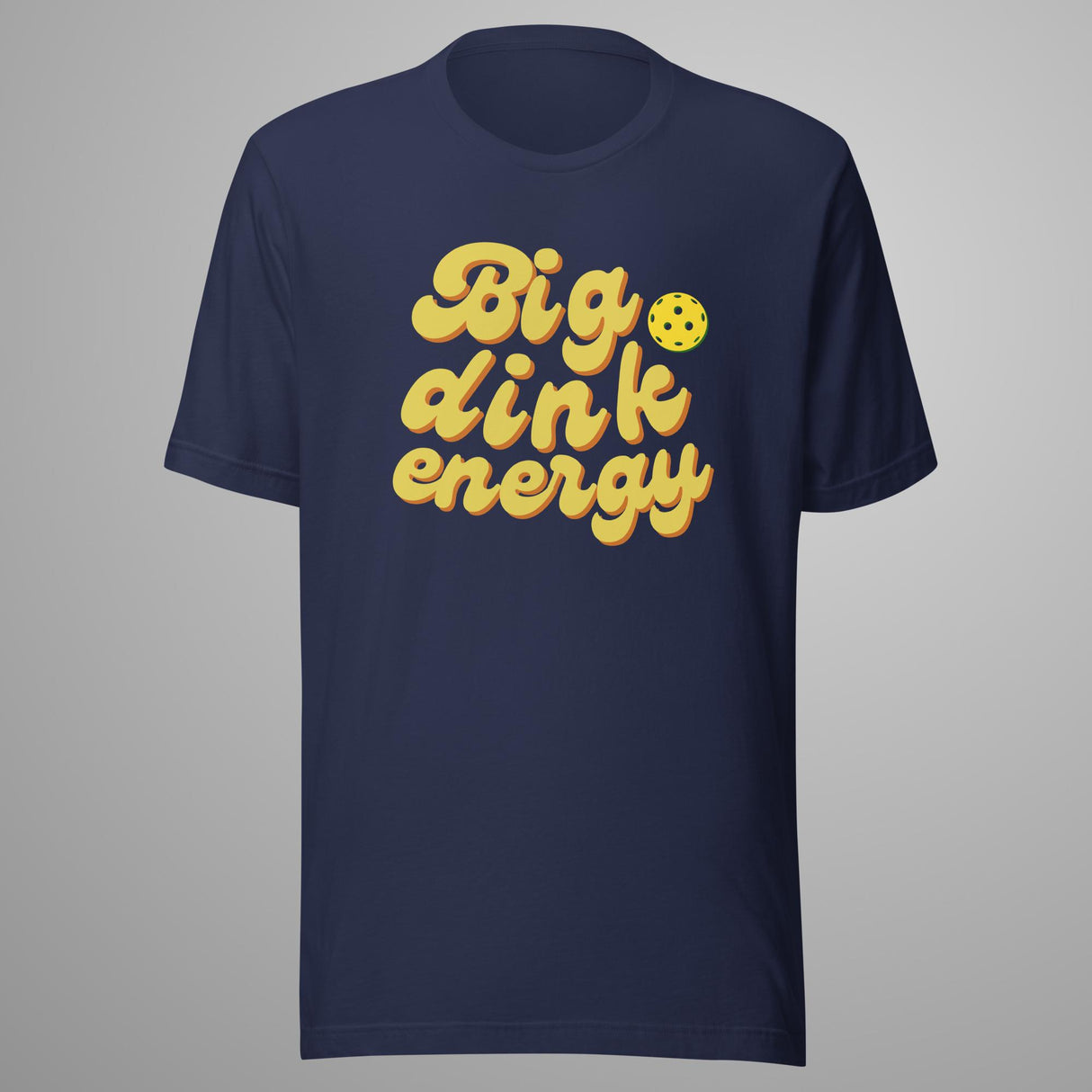 Big Dink Energy Pickleball T-Shirt