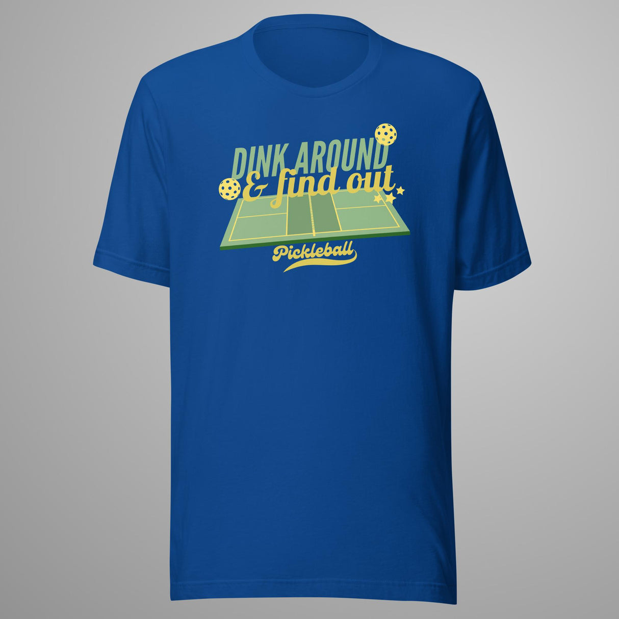 Dink Around & Find Out Pickleball T-Shirt